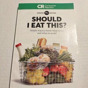Consumer Reports "Should I Eat This?" 4th Edition Booklet